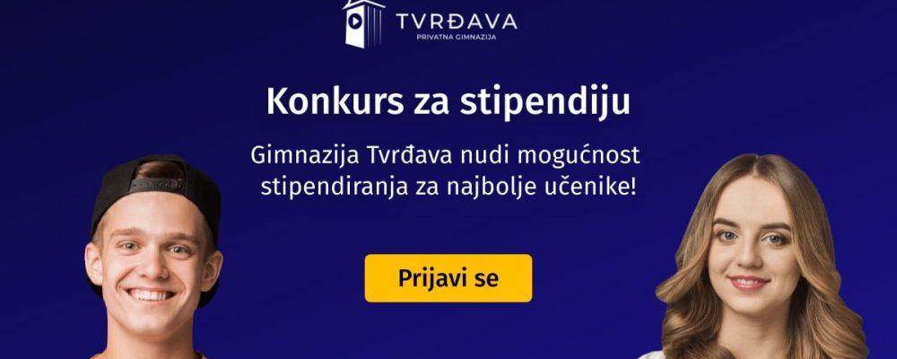 Iskoristi besplatnu školarinu – Gimnazija Tvrđava